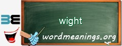 WordMeaning blackboard for wight